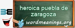 WordMeaning blackboard for heroica puebla de zaragoza